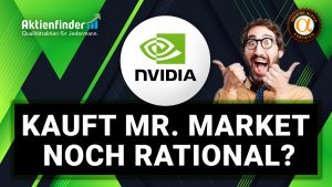 Nvidia - Kauft Mr Market noch rational