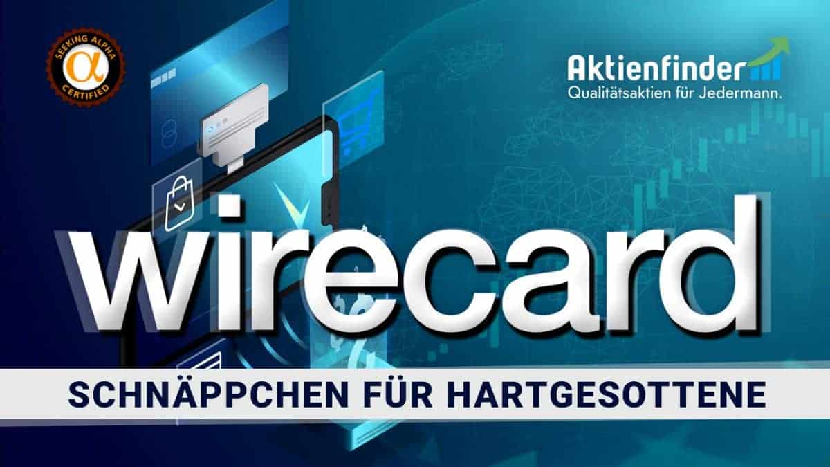Wirecard Aktie Schnappchenpreis Fur Hartgesottene Mit Update Zum Verweigerten Testat