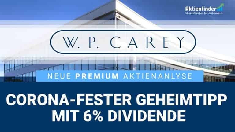 WP Carey Aktie und Aktienanalyse - 6 Prozent Dividende und Corona-Fest