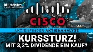 Cisco Aktie - Kurssturz! Mit 3,3 Prozent Dividende ein Kauf