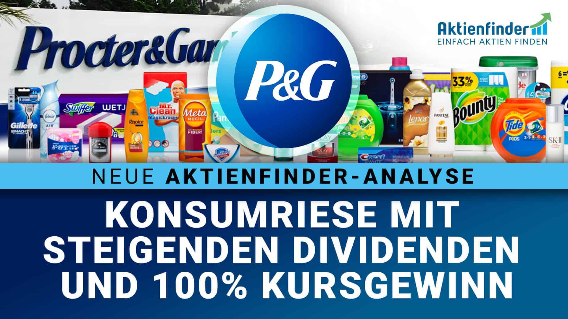 Procter and Gamble Aktie - Konsumriese mit steigenden Dividenden und 100% Kursgewinn