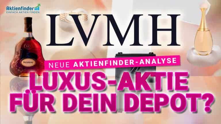 LVMH Aktienanalyse - Luxus Aktie fuer dein Depot