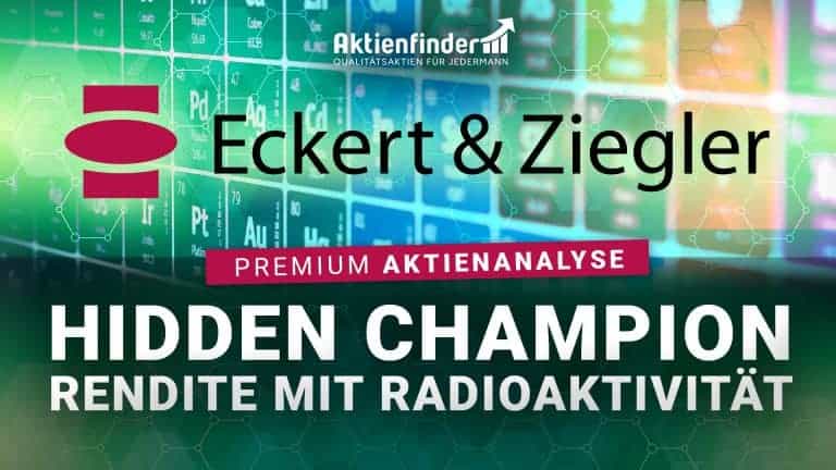 Eckert und Ziegler Aktienanalyse - Hidden Champion - Rendite mit Radioaktivität