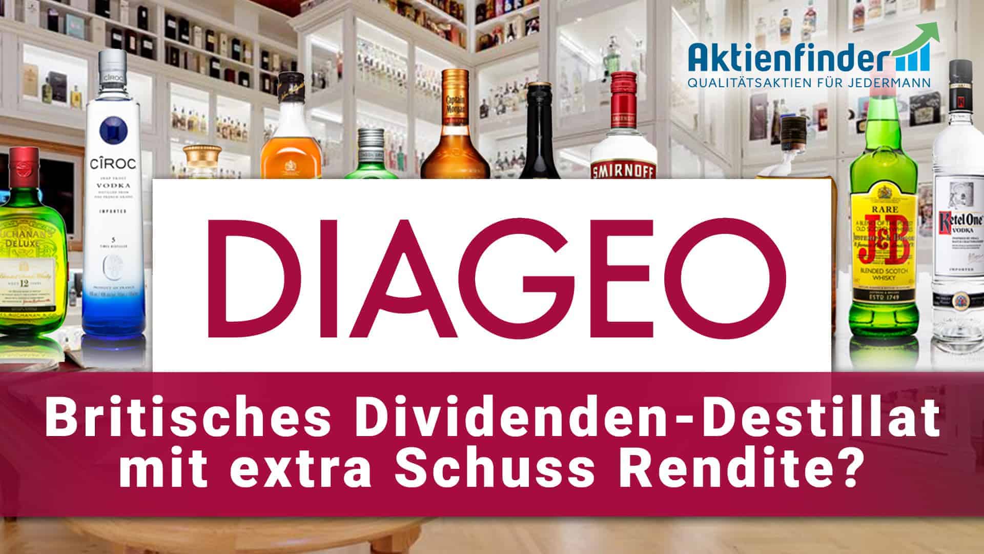 Diageo Aktie - Britisches Dividenden-Destillat mit dem Schuss Rendite