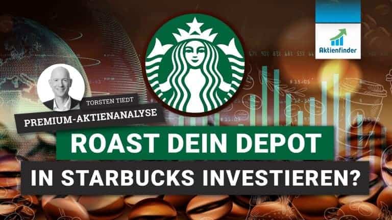 Starbucks Aktienanalyse - Roast dein Depot
