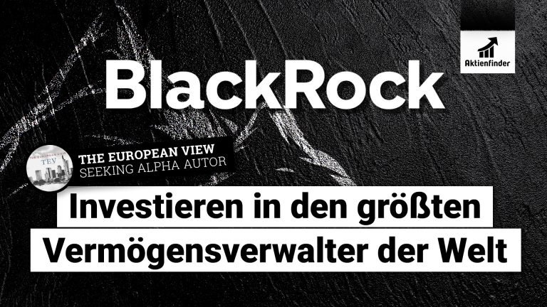 BlackRock Aktie - Investieren in den groessten Vermoegensverwalter der Welt