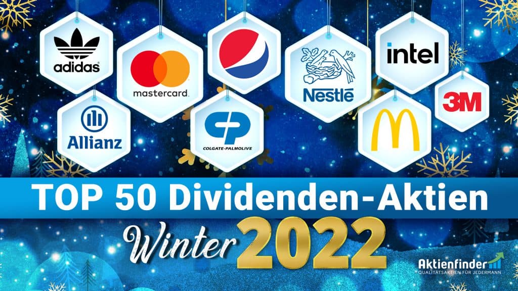 Top 50 Dividenden-Aktien für einen Kauf Winter 2022