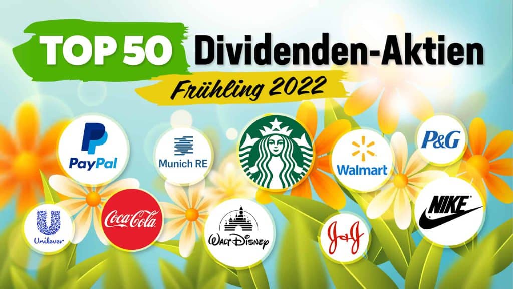Top 50 Dividenden-Aktien im Frühling 2022
