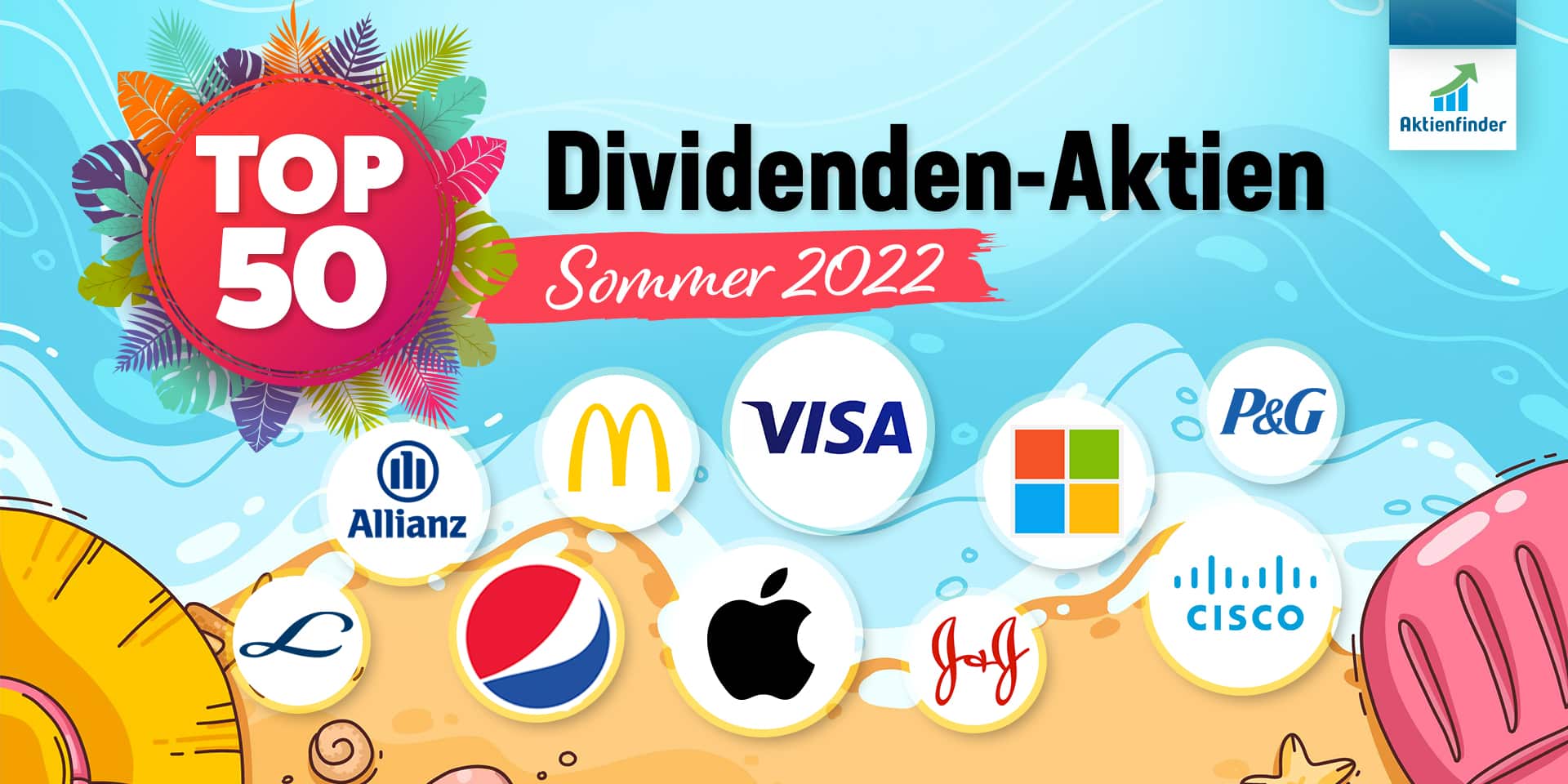 Top 50 Dividenden-Aktien Im Sommer 2022