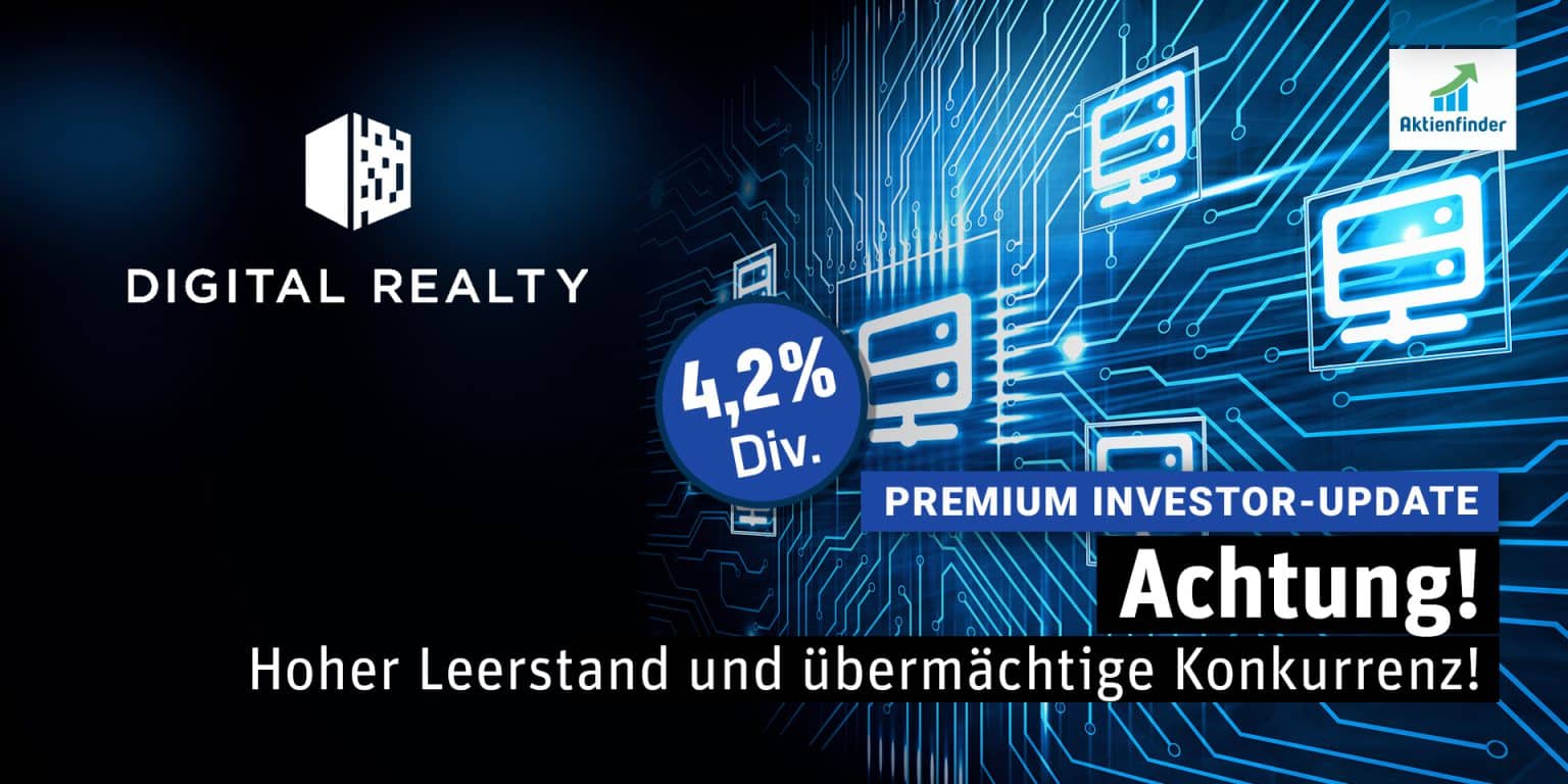 Digital Realty Achtung! Hoher Leerstand und übermächtige Konkurrenz!